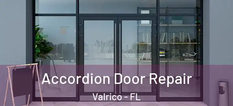  Accordion Door Repair Valrico - FL