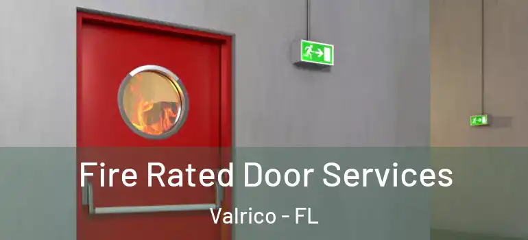  Fire Rated Door Services Valrico - FL