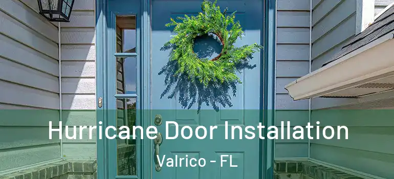  Hurricane Door Installation Valrico - FL