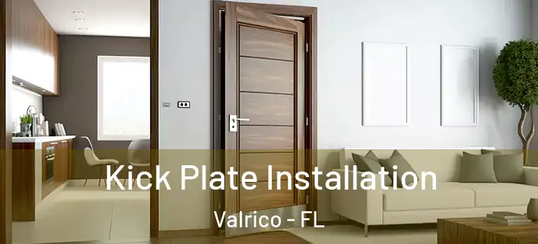  Kick Plate Installation Valrico - FL