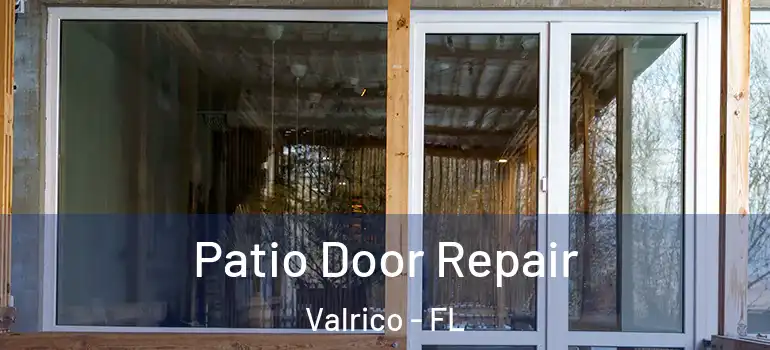 Patio Door Repair Valrico - FL