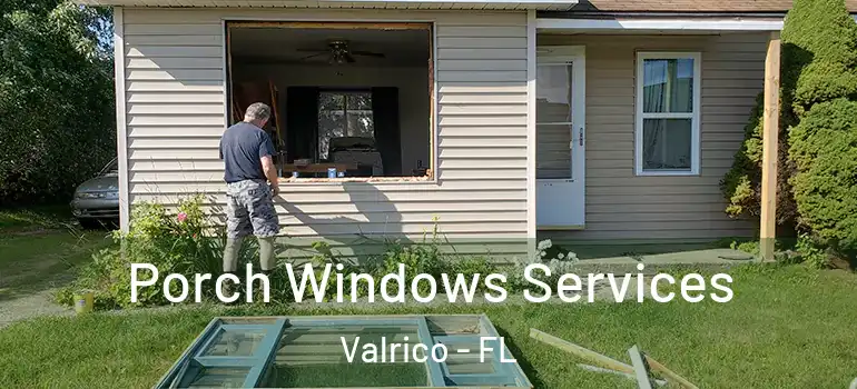 Porch Windows Services Valrico - FL