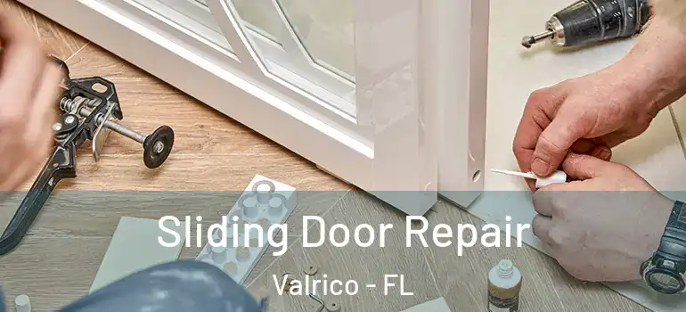 Sliding Door Repair Valrico - FL