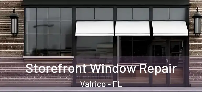  Storefront Window Repair Valrico - FL