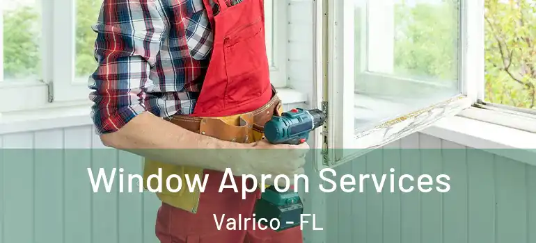  Window Apron Services Valrico - FL