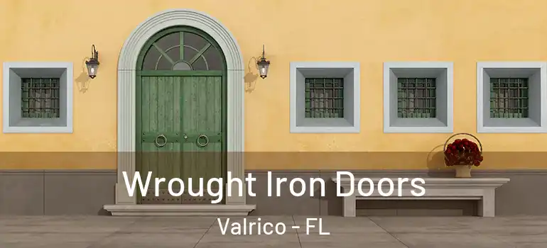  Wrought Iron Doors Valrico - FL